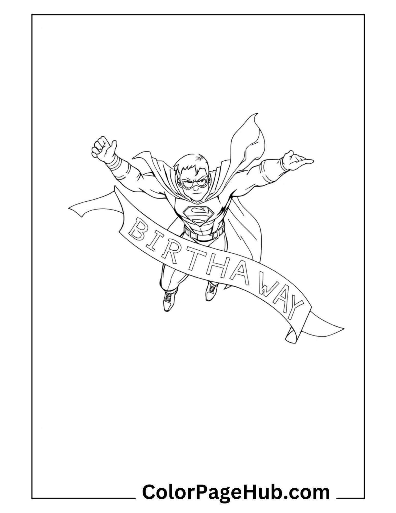 Superhero Happy Birthday Coloring Page featuring a flying superhero with a 'Birthday' banner, perfect for fans of heroic adventures.